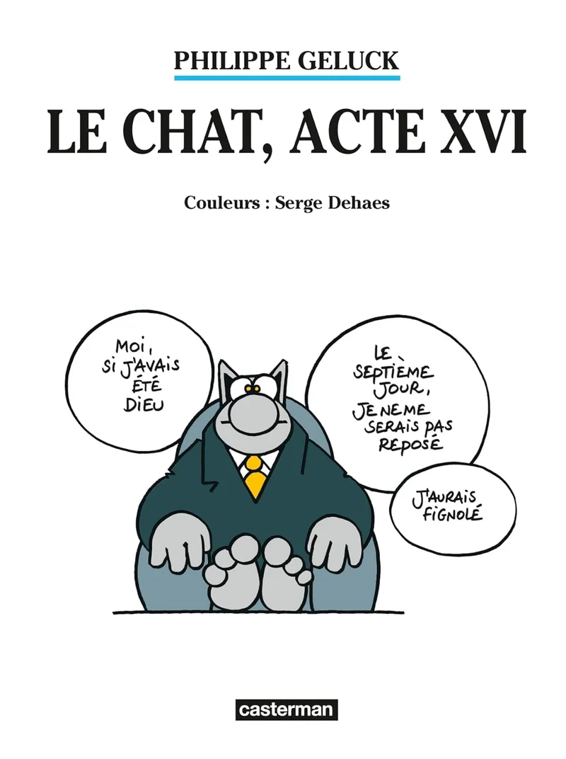 Philippe Geluck - Le Chat Acte XVI - Tome 16