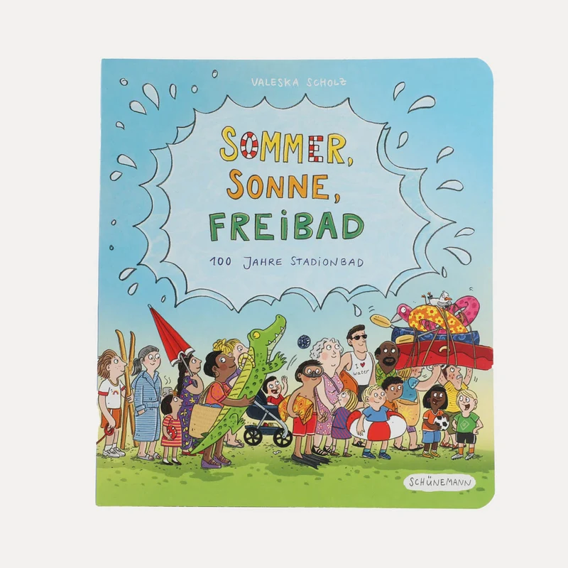 Sommer, Sonne, Freibad – Valeska Scholz – Bilderbuch