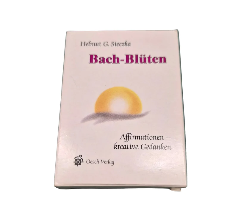 Helmut G. Sieczka Bach - Blüten Affirmationen - Kreative Gedanken
