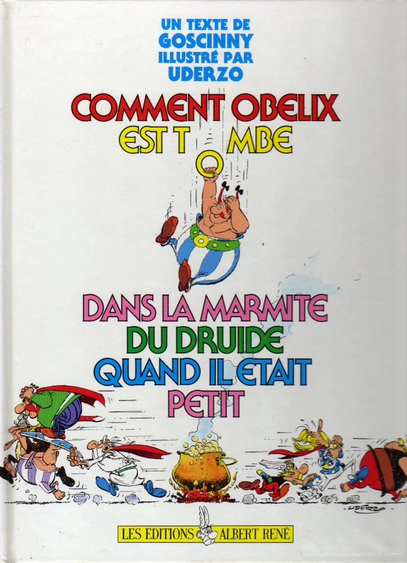Astérix – Comment Obélix est tombé dans la marmite du druide quand il était petit
