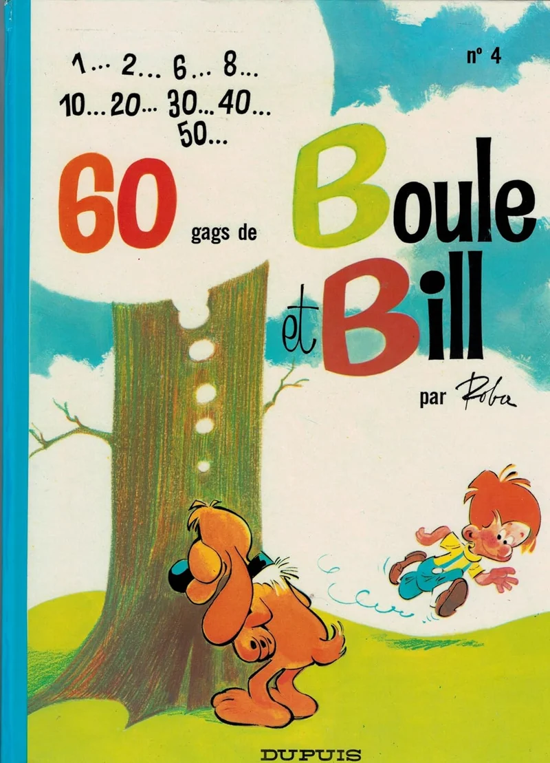 Boule et Bill - Tome 4 - 1... 2... 6... 8... 10... 20... 30... 40... 50... 60 gags de Boule et Bill, Jean Roba Dupuis 1967