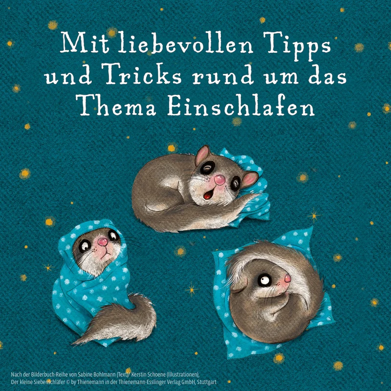 Die Geschichte vom kleinen Siebenschläfer, der nicht einschlafen konnte