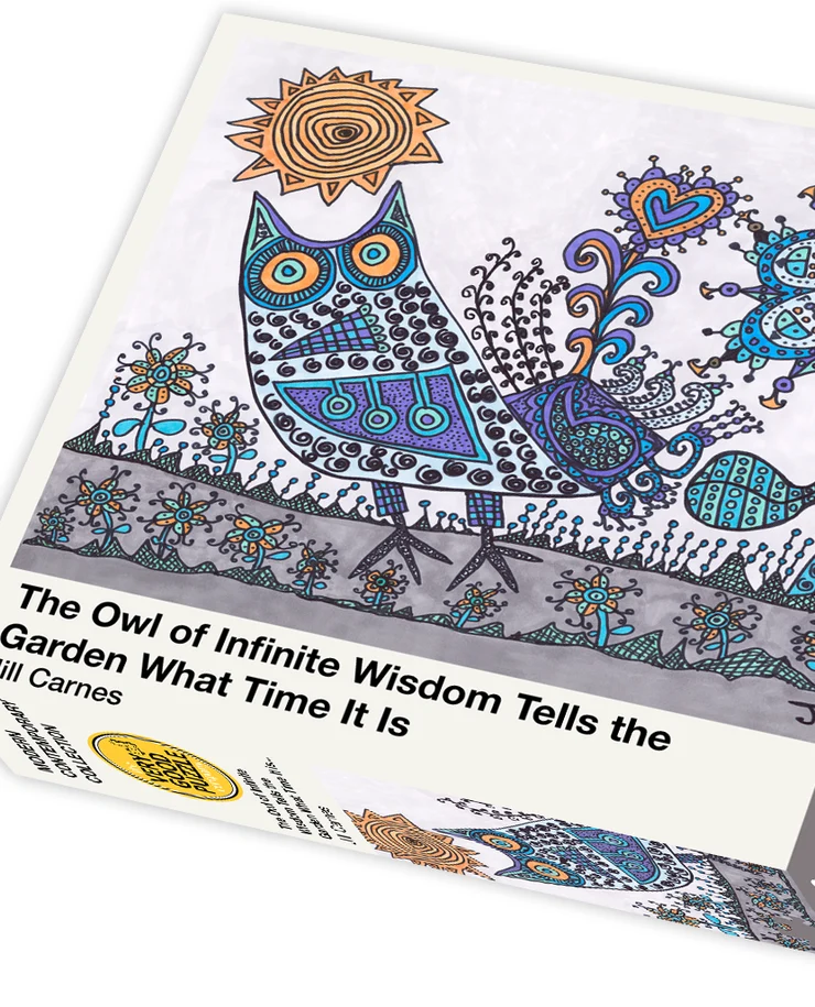The owl of infinite wisdom tells the garden what time it is, Jill Carnes